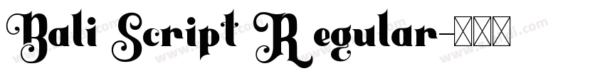 Bali Script Regular字体转换